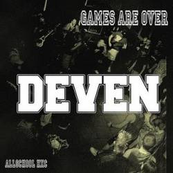 Deven : Games Are Over